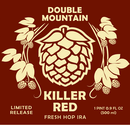 Double Mountain Killer Red Fresh Hop India Red Ale