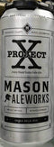 MASON ALE WORKS PROJECT X JUICY HAZY IPA 16oz can