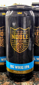 NOBLE ALE WORKS BIG WHIG IPA 16oz can