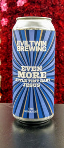 EVIL TWIN BREWING EVEN MORE LITTLE TINY BABY JESUS OATMEAL STOUT 16oz can