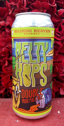 BELCHING BEAVER BREWERY MELTY HOPS DOUBLE IPA 16oz can