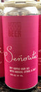 THE GOOD BEER CO. SEÑORITA DRY HOPPED SOUR ALE 16oz can