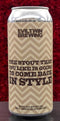 EVIL TWIN BREWING THE STOUT THAT YOU LIKE IS GOING TO COME BACK IN STYLE IMPERIAL STOUT 16oz can