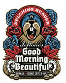Belching Beaver Deftones Good Morning Beautiful 22oz