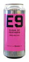 E9 BREWING CO. CLOAK OF FEATHERS IPA 16oz can
