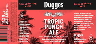 Dugges Ale Porterbryggeri/Stillwater Artisanal Tropic Hop Punch 11.2oz SOUR