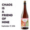 Beachwood Blendery Chaos is a friend of mine 750ml LIMIT 1