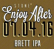 Stone Enjoy After 07.04.16 Brett IPA