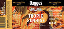 Stillwater / Dugges Tropic Sunrise 11.2oz
