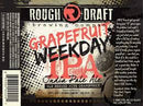 Rough Draft Grapefruit Weekday IPA 22oz