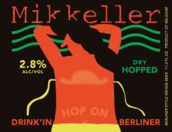Mikkeller Hop On and Drink'In Berliner