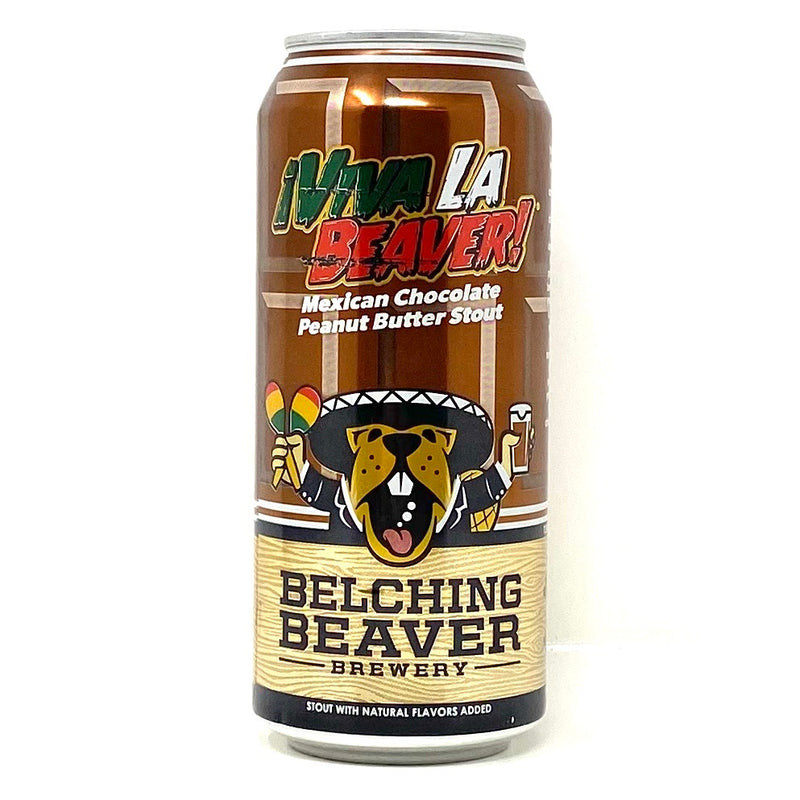 BELCHING BEAVER !VIVA LA BEAVER! MEXICAN CHOCOLATE PEANUT BUTTER STOUT 16oz can