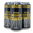 EVIL TWIN BREWING EVEN MORE JESUS IMPERIAL STOUT 16oz can