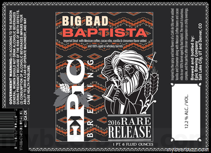 Epic Big Bad Baptista 22oz LIMIT 1